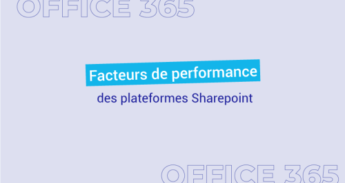 Facteur de performance des plateformes Sharepoint