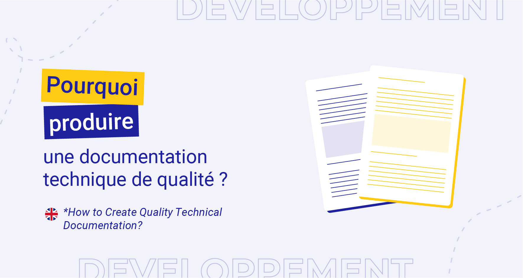 Comment produire une documentation technique de qualité ?