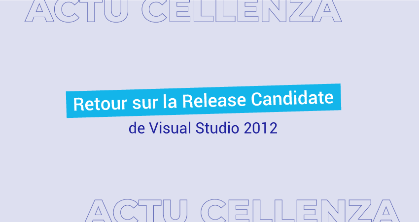 Retour sur la Release Candidate de Visual Studio 2012