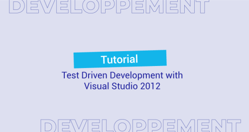 Tutorial : Test Driven Development with Visual Studio 2012