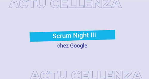 Retour sur la Scrum Night III chez Google