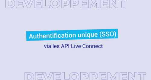 Comment mettre en place une authentification unique SSO avec les API Live Connect ?
