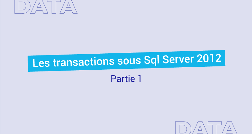 Les transactions sous Sql Server 2012