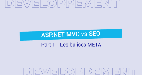 ASP.NET MVC vs SEO : Part 1 - Les balises META