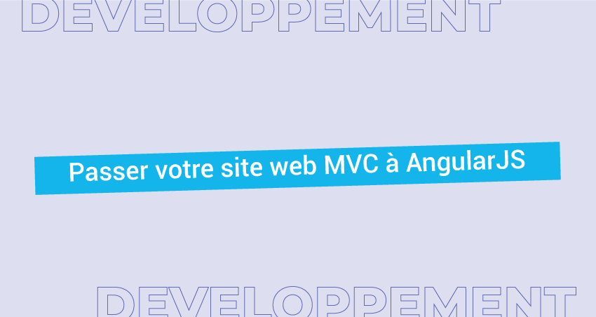 Passer votre site web MVC à AngularJS