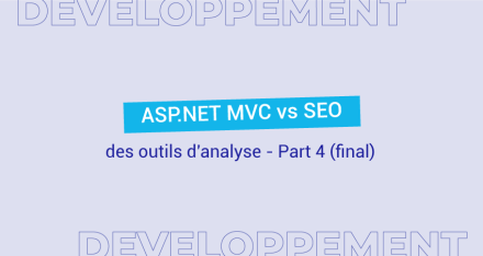 ASP.NET MVC vs SEO : Part 4 (final) – des outils d’analyse