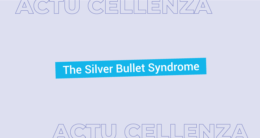 The Silver Bullet Syndrome