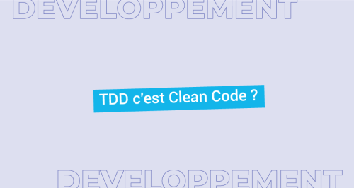 TDD c'est Clean Code ?