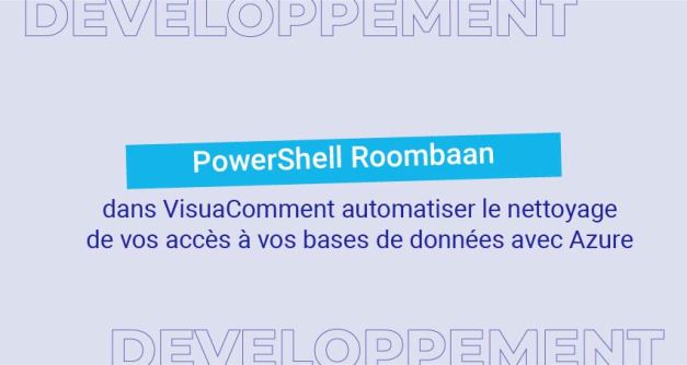 PowerShell Roomba – Comment automatiser le nettoyage de vos accès à vos bases de données avec Azure Automation