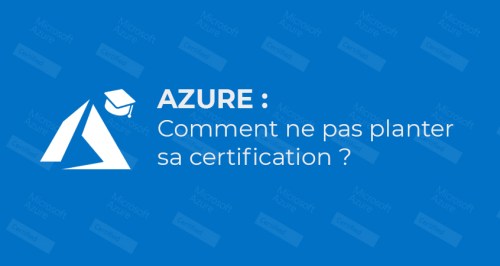 Azure : comment ne pas planter sa certification