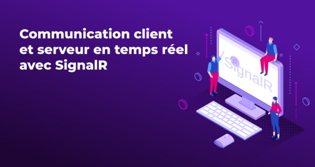 Communication client et serveur en temps réel avec SignalR