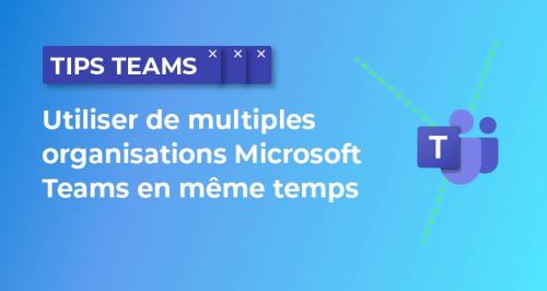 astuces sur Teams Microsoft