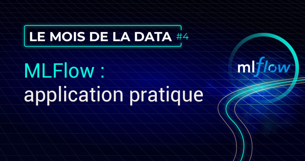 MLFlow : application pratique | Le blog de Cellenza