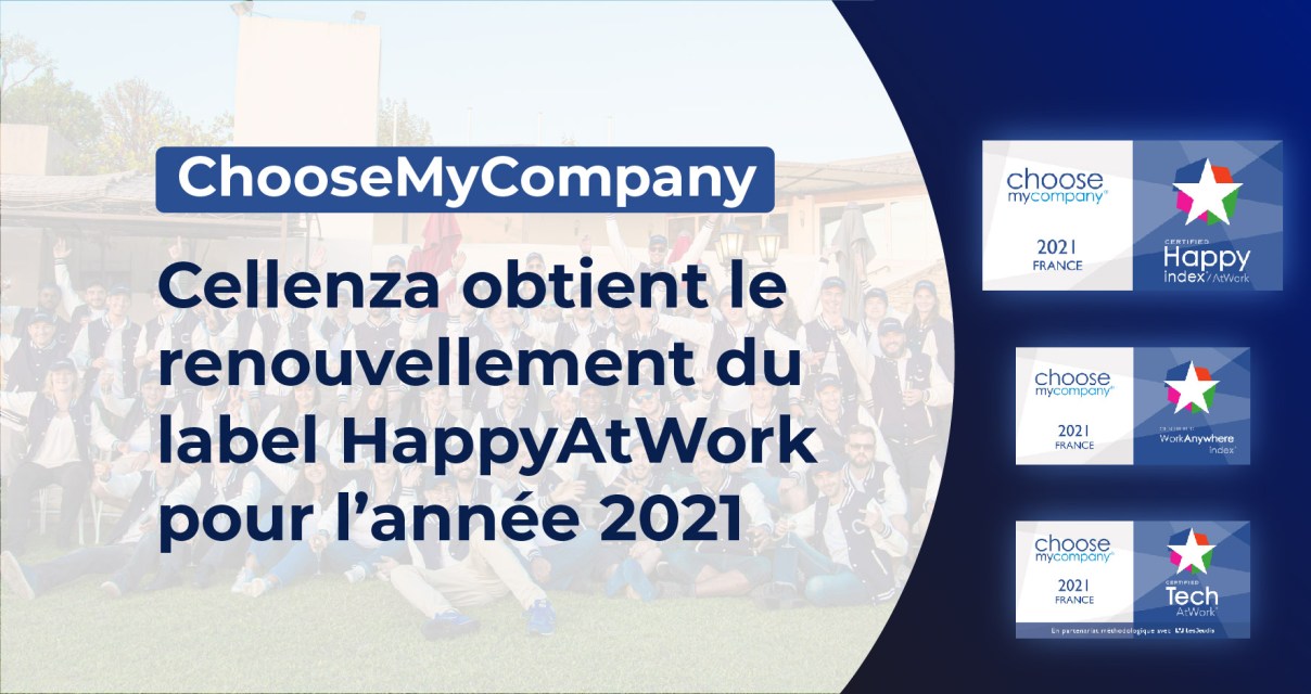 Cellenza obtient le renouvellement du label HappyAtWork pour l’année 2021