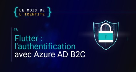 Flutter : l’authentification avec Azure AD B2C