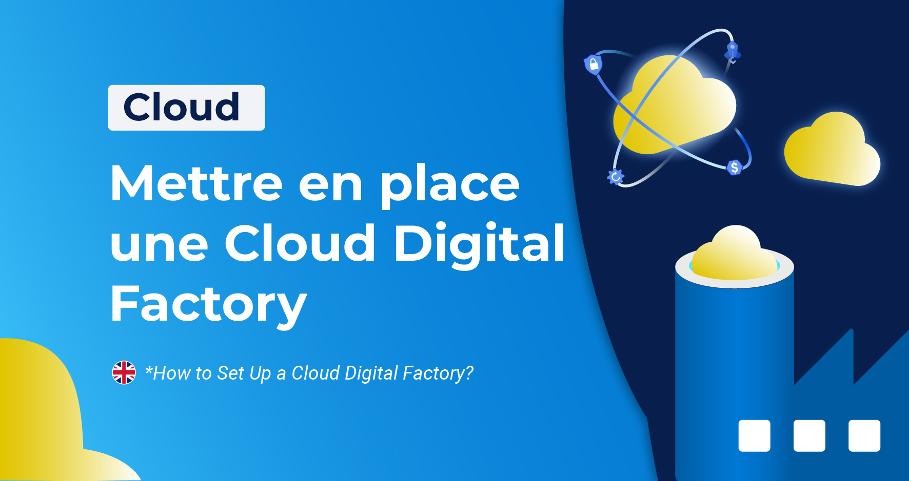 Mettre en place une Cloud Digital Factory
