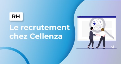 Processus de recrutement chez Cellenza cabinet de conseil