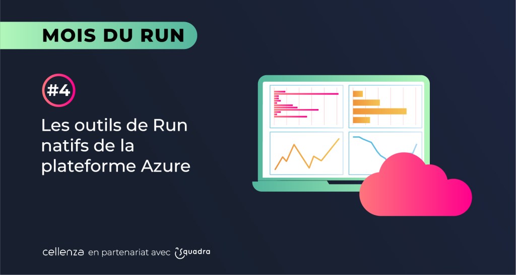 Les outils de Run natifs de la plateforme Azure | Le blog de Cellenza