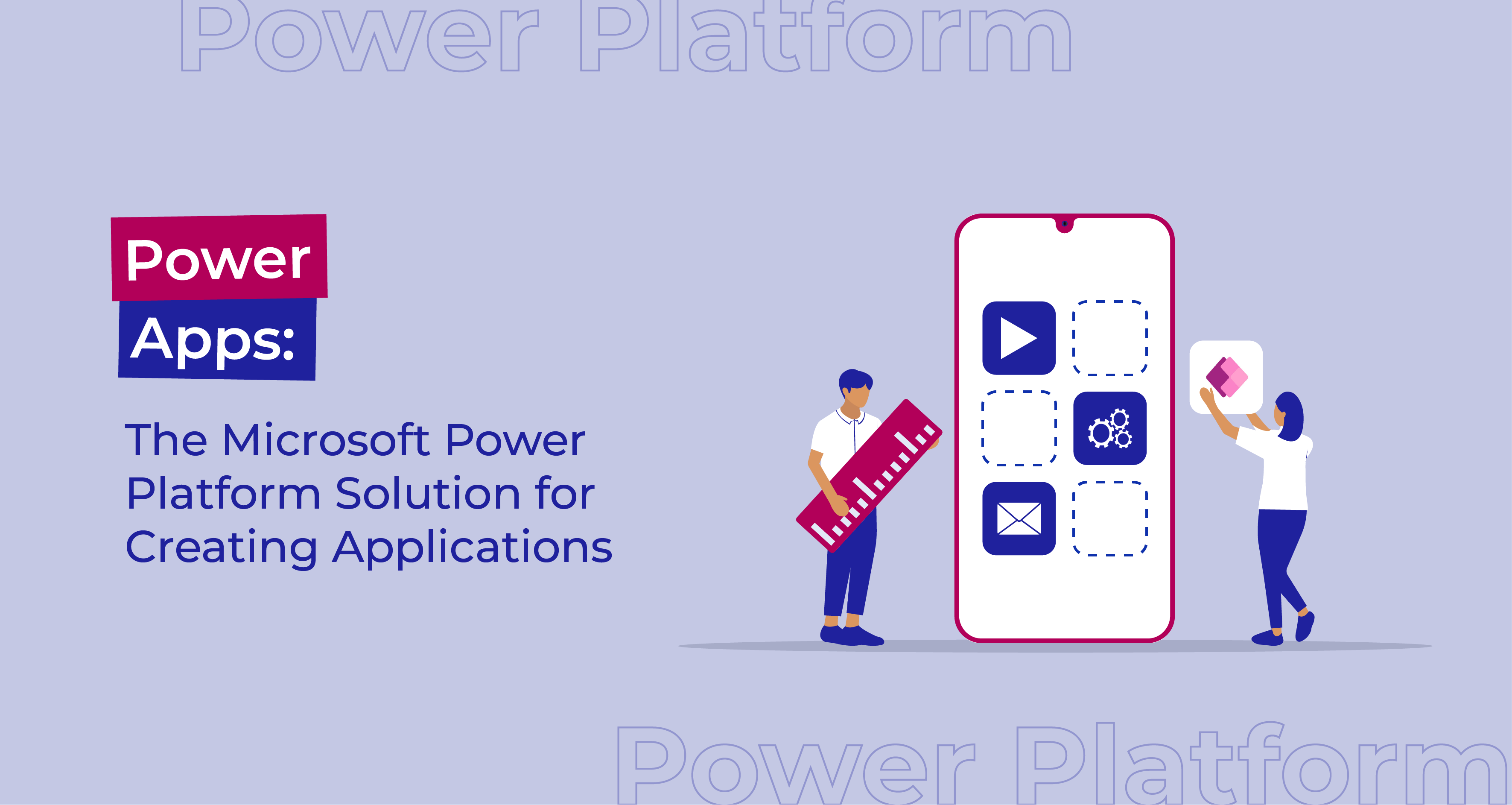Power Apps : la solution de Microsoft Power Platform pour créer des applications