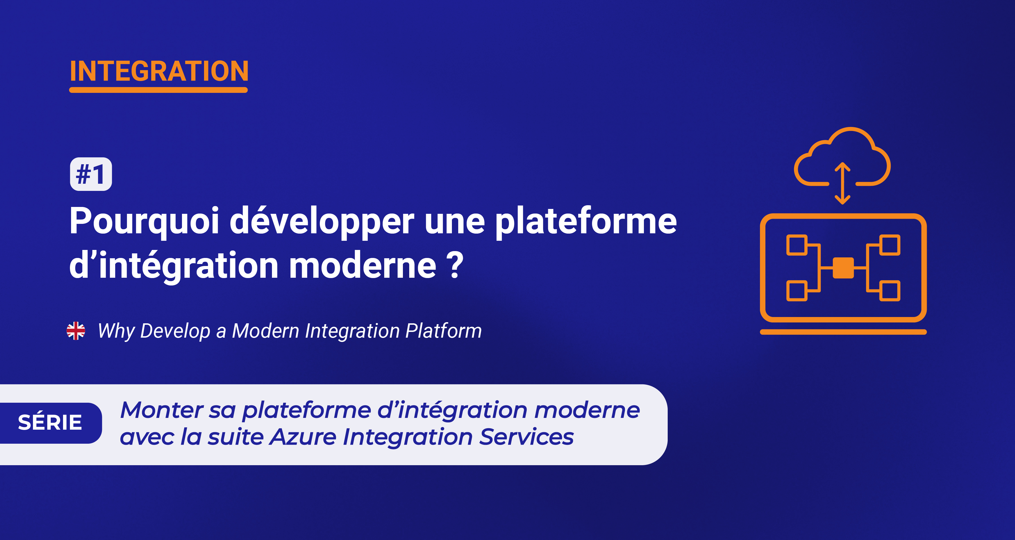 Pourquoi développer une plateforme d’intégration moderne ?