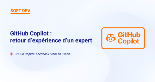 GitHub Copilot : retour d’expérience d’un expert