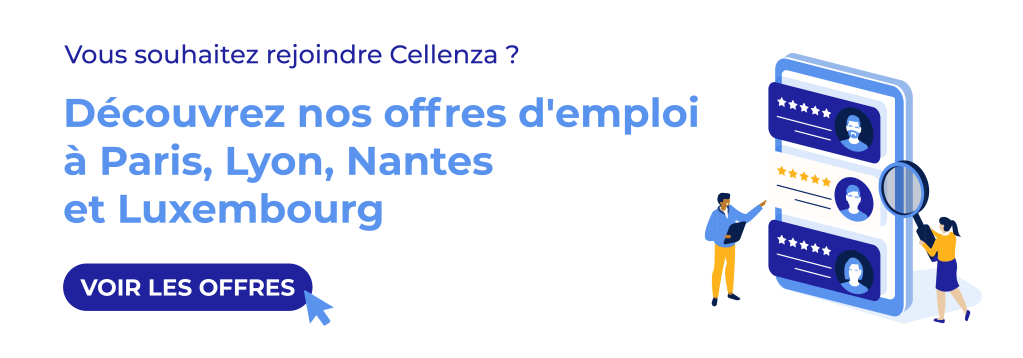 Offres d'emploi Cellenza Paris Lyon Nantes Luxembourg